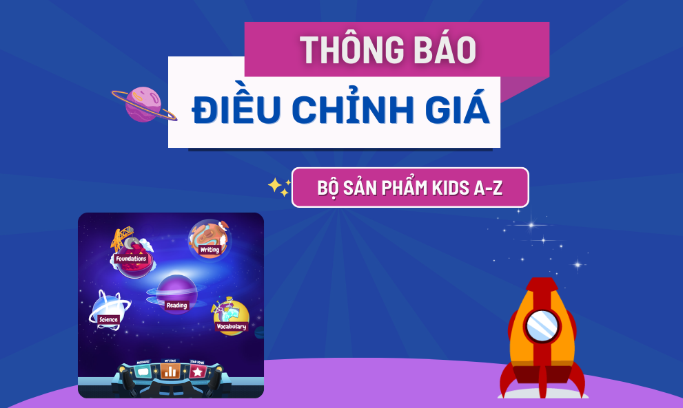 Từ 1/1/2025: Điều chỉnh giá bộ sản phẩm học tiếng Anh Kids A-Z